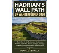 Hadrian’s Wall Path UK Wanderführer 2026: Entdecken Sie Großbritanniens ikonischsten Trail mit praktischen Routen, günstigen Reisetipps, Sehenswürdigkeiten und leicht zu verfolgenden Reiserouten