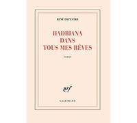 Hadriana dans tous mes rêves – Gallimard