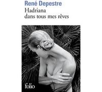 Hadriana dans tous mes rêves René Depestre (Auteur)