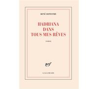 Hadriana dans tous mes rêves – Gallimard