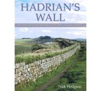 Hadrians Wall by Nick Hodgson Nick Hodgson, Dr (Auteur)