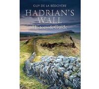 Hadrian's Wall: History and Guide (From Old Photographs) - [Version Originale] Inconnu (Auteur)