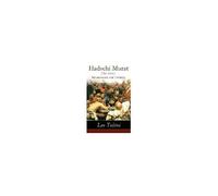Hadschi Murat (Das Letzte Meisterwerk Von Tolstoi): Lew Tolstoi: Chadschi Murat