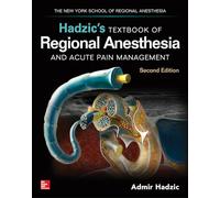 Hadzic's Textbook of Regional Anesthesia and Acute Pain Management