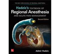 Hadzic's Textbook of Regional Anesthesia and Acute Pain Management