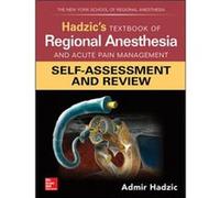 Hadzics Textbook of Regional Anesthesia and Acute Pain Management SelfAssessment and Review by Admir Hadzic Unknown (Auteur)
