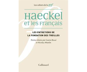 Haeckel et les Français Réception, interprétations et malentendus - Collectif - Gallimard - broché - Essai