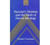 Haeckel's Monism And The Birth Of Fascist Ideology