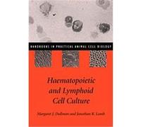 Haematopoietic and Lymphoid Cell Culture, Handbooks in Practical Animal Cell Biology