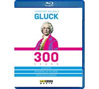Haenchen - Christoph Willibald Gluck - 300 years - Alceste, Ifigenia in Tauride, Orfeo ed Euridice [Blu-ray]