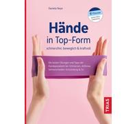 Hände in Top-Form: schmerzfrei, beweglich & kraftvoll [German] by Neye, Daniela