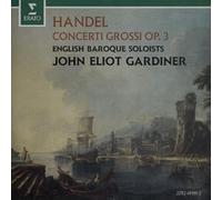 Haendel : Concerti Grossi Op. 3