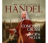 Georg Friedrich Händel – Concerti Grossi Op. 6 n° 1-8 – CD – Import – Zyx Music