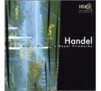 Haendel, Georg Friedrich - Water Music / Royal Fireworks