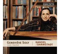 Haendel In Darmstadt : Suites Pour Clavecin Hwv427, Sarabande, Sonate Hwv 443