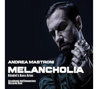 Haendel : Melancholia, Arias pour Basse/Andrea Mastroni