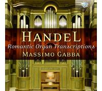 Haendel: Romantic Organ Transcriptions