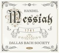 Haendel: The Messiah, Hwv 56 (1741 Original Version)