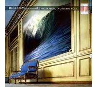 Concerto Köln – Haendel : Wassermusik (Water Music) – CD – Digipack
