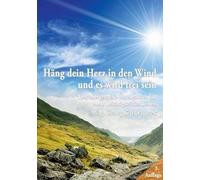 Häng Dein Herz In Den Wind Und Es Wird Frei Sein