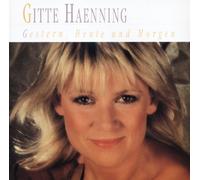 Haenning, Gitte - Gestern, Heute