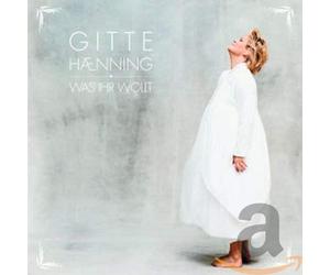 Haenning, Gitte - Was Ihr Wollt [Import]