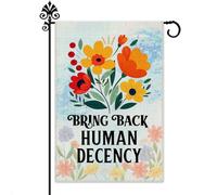 Hafhue Drapeau de jardin « Bring Back Human Decency » - 30,5 x 45,7 cm - Double face - Aquarelle - Fleur - Jardin - Pelouse - Terrain - Décoration de cour - Cadeau de sensibilisation sociale pour ami