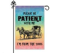 Hafhue Drapeau de jardin « Please Be Patient with Me I'm From The 1900s » - 30,5 x 45,7 cm - Double face - Décoration de jardin, pelouse - Style rétro amusant - Bannière artistique pour l'extérieur