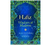 Hafiz: Wisdom Of Madness