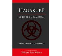 Hagakure, le livre du samourai: Le livre du samourai