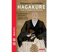 Hagakure - Vivre et mourir en samouraï Yamamoto Tsunetomo (Auteur), Ornella Civardi (Collection dirigée par)