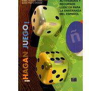 Hagan Juego ! Actividades Y Recursos Ludicos Para La Enseñanza Del Español