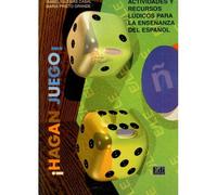 Hagan Juego ! Actividades Y Recursos Ludicos Para La Enseñanza Del Español