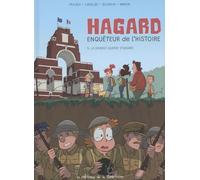 Hagard, Enquêteur De L'histoire - Tome 5 - La Grande Guerre D'hagard