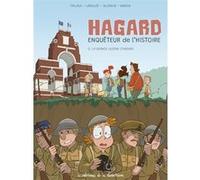 Hagard, enquêteur de l'Histoire - Tome 5 - La Grande Guerre d'Hagard