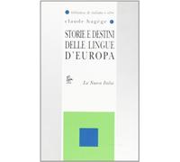 Hagège Jean-Claude - Storie E Destini Delle Lingue D'eur