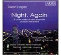 Hagen: Night, Again and other Works for Wind Ensemble and Solo Instruments by Vern Sielert, Robert La Rue (1999-03-02)