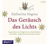 Hagena,Katharina - Das Geräusch des Lichts