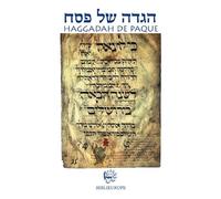 Haggadah De Pâque - Liturgie Pour La Cérémonie Familiale Des Soirées Du Séder