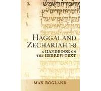 Haggai And Zechariah 1-8: A Handbook On The Hebrew Text