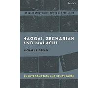 Haggai, Zechariah, And Malachi: An Introduction And Study Guide