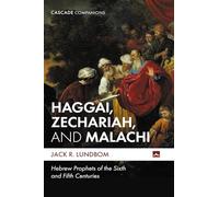 Haggai, Zechariah, and Malachi: Hebrew Prophets of the Sixth and Fifth Centuries
