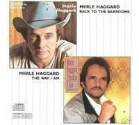 Haggard, Merle - Back to The Barrooms/Way I Am