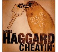 Haggard, Merle - Cheatin'