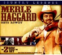 Haggard, Merle - Country Legends: Merle Haggard Get's Rowdy