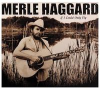 Haggard, Merle - If I Could Only Fly [Import]