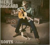 Haggard, Merle - Roots Vol.1