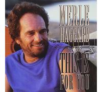 Haggard, Merle - This Is for You