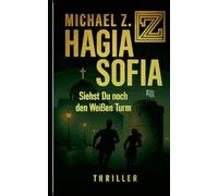 Hagia Sofia: Siehst Du noch den Weißen Turm