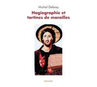 Hagiographie et tartines de maroilles